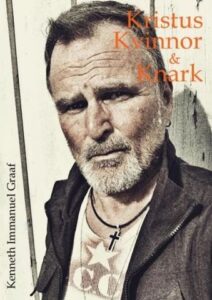 Bokomslaget till Kristus, Kvinnor & Knark av Kenneth Immanuel Graaf.